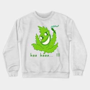 funny weed Crewneck Sweatshirt